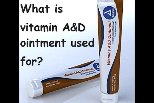 vitamin a and d ointment